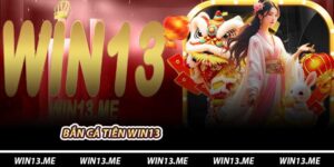 Bắn Cá Tiên Win13