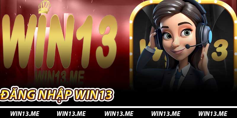 Đăng Nhập Win13