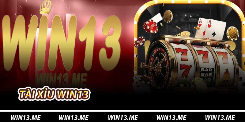 Tài Xỉu Win13