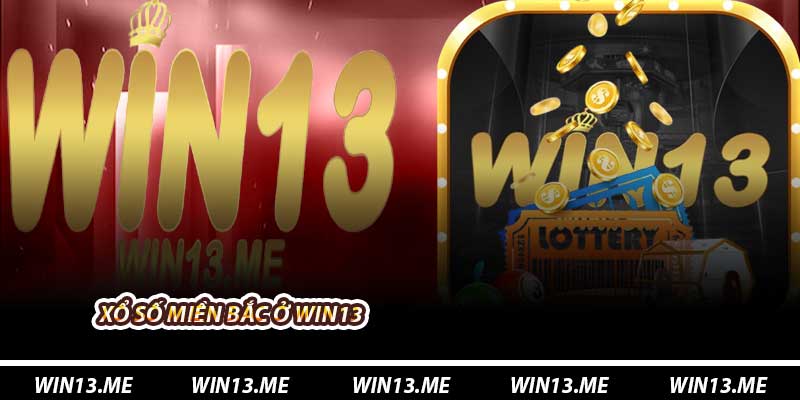 Xổ Số Miền Bắc Ở Win13